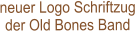 neuer Logo Schriftzug der Old Bones Band